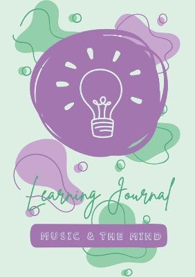 Music & the Mind's Learning Journal: 50 Lessons - Alana Parisotto - cover