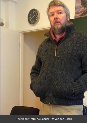 The Vapor Trail - Alexander P M Van Den Bosch - cover