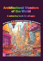Architectural Wonders of the World: A colouring book for all ages