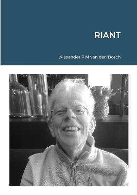 Riant - Alexander P M Van Den Bosch - cover