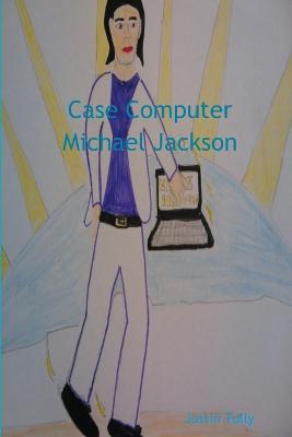 Case Computer Michael Jackson - Justin Tully - cover