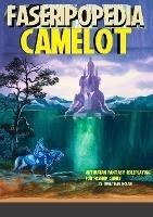 Camelot: Arthuriana and Fantasy Roleplaying for FASERIP games