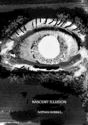 Nascent Illusion - Nathan Hassall - cover