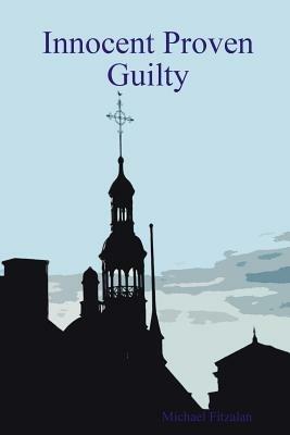 Innocent Proven Guilty - Michael Fitzalan - cover