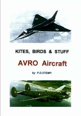 Kites, Birds & Stuff  -  AVRO Aircraft. - P.D. Stemp - cover