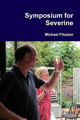 Symposium for Severine - Michael Fitzalan - cover