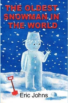 The Oldest Snowman in the World - Eric Johns - cover