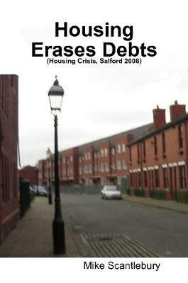 Housing Erases Debts - Mike Scantlebury - cover