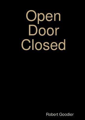 Open Door Closed - Robert Goodier - cover