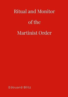 Ritual & Monitor of the Martinist Order - Eduoard Blitz - cover