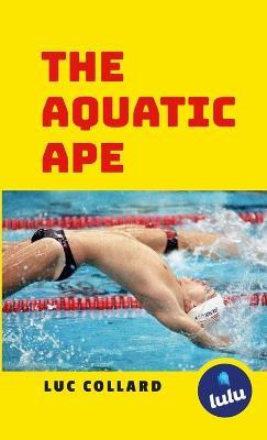 The Aquatic Ape - Luc Collard - cover