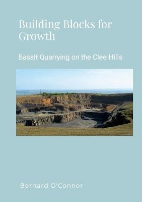 Basalt Quarrying on the Clee Hills, Shropshire - Bernard O'Connor - cover