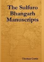 The Sulfuro Bhangarh Manuscripts - Thomas Curtis - cover