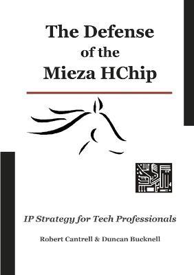 The Defense of the Mieza HChip - Robert Cantrell,Duncan Bucknell - cover