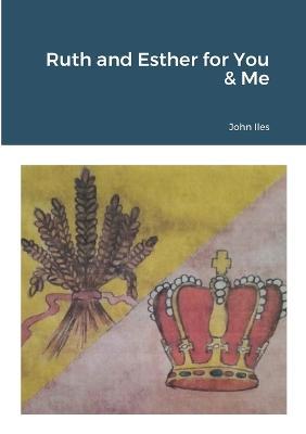 Ruth and Esther for You & Me - John Iles - cover