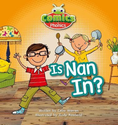 Bug Club Comics for Phonics Reception Phase 2 Set 01-02 Is Nan In? - Celia Warren - cover