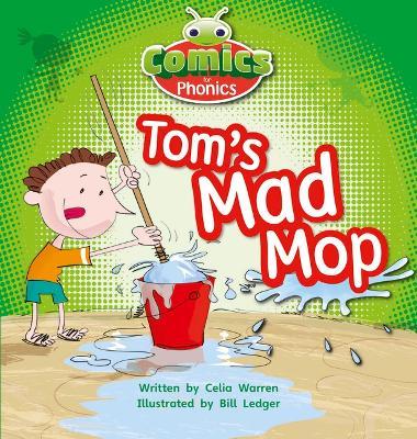 Bug Club Comics for Phonics Reception Phase 2 Set 03 Tom's Mad Mop - Celia Warren - cover