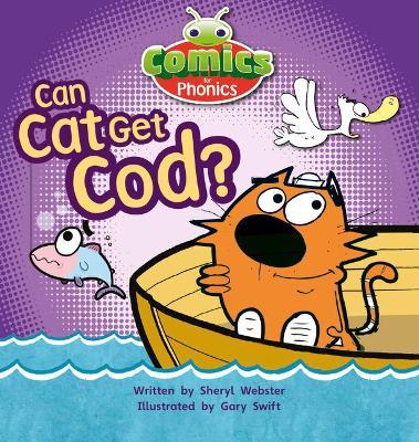 Bug Club Comics for Phonics Reception Phase 2 Set 04 Can Cat Get Cod? - Sheryl Webster - cover