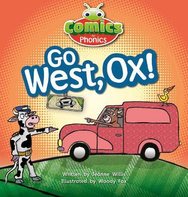 Bug Club Comics for Phonics Reception Phase 3 Set 06 Go West, Ox - Jeanne Willis - cover