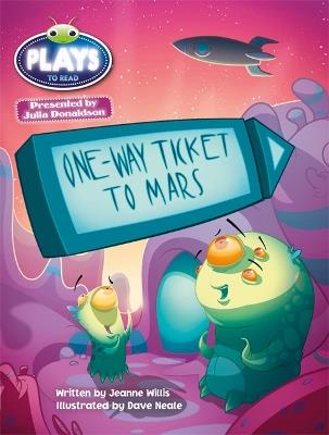 Bug Club Guided Julia Donaldson Plays One-way Ticket to Mars - Jeanne Willis - cover