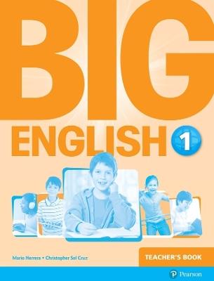 Big English 1 Teacher's Book - Mario Herrera,Christopher Cruz,Christopher Sol Cruz - cover