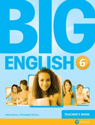 Big English 6 Teacher's Book - Mario Herrera,Christopher Sol Cruz,Christopher Cruz - cover