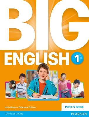 Big English 1 Pupils Book stand alone - Mario Herrera,Christopher Sol Cruz,Christopher Cruz - cover