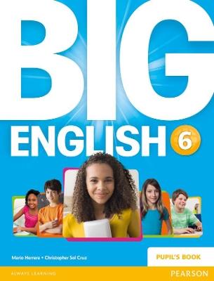 Big English 6 Pupils Book stand alone - Mario Herrera,Christopher Sol Cruz,Christopher Cruz - cover