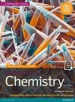 Pearson Baccalaureate Chemistry Standard Level 2nd edition print and ebook bundle for the IB Diploma: Industrial Ecology - Catrin Brown,Mike Ford - cover