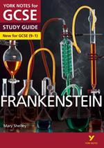 Frankenstein: York Notes for GCSE - everything you need to study and prepare for the 2025 and 2026 exams: (York Notes)