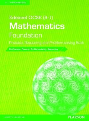 Edexcel GCSE (9-1) Mathematics: Foundation Practice, Reasoning and Problem-solving Book - cover