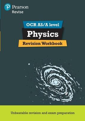 Pearson REVISE OCR AS/A Level Physics Revision Workbook: for home learning, 2021 assessments and 2022 exams - Steve Adams,John Balcombe - cover