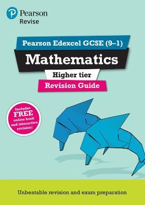 Pearson REVISE Edexcel GCSE Maths Higher Revision Guide inc online edition, videos and quizzes - 2023 and 2024 exams - Harry Smith - cover
