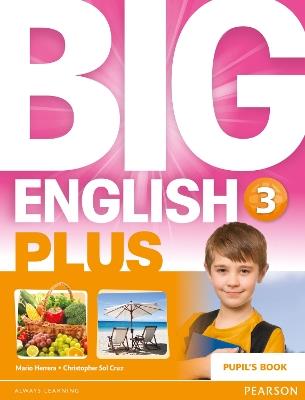 Big English Plus 3 Pupil's Book - Mario Herrera,Christopher Cruz,Christopher Sol Cruz - cover