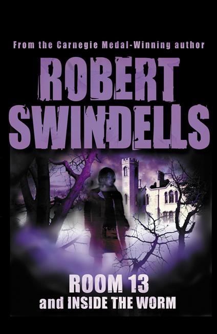 Room 13 And Inside The Worm - Robert Swindells - ebook