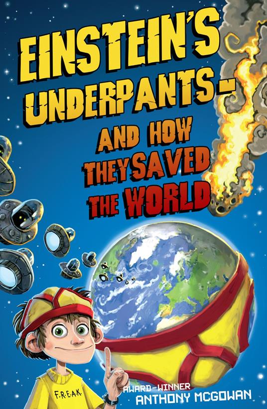 Einstein's Underpants - And How They Saved the World - Anthony McGowan - ebook