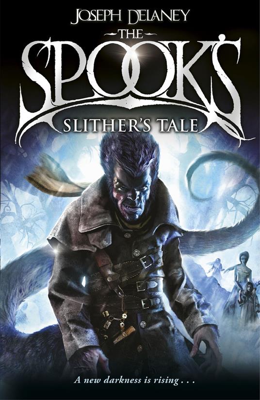 Spook's: Slither's Tale: Book 11 - Joseph Delaney - ebook