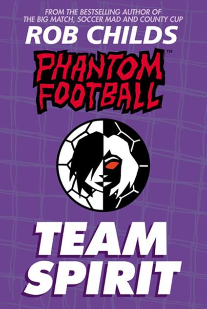 Phantom Football: Team Spirit - Rob Childs - ebook