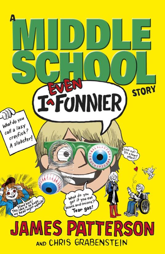 I Even Funnier: A Middle School Story - James Patterson - ebook