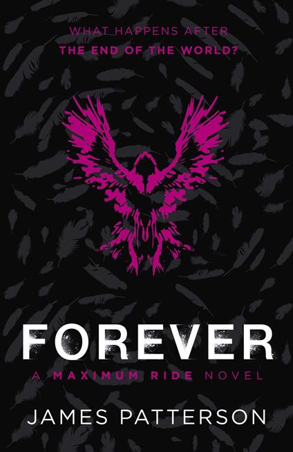 Forever: A Maximum Ride Novel - James Patterson - ebook