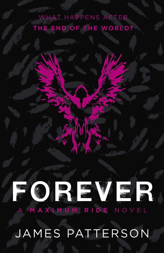 Forever: A Maximum Ride Novel - James Patterson - ebook