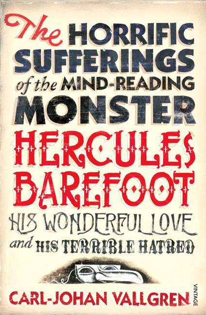 The Horrific Sufferings Of The Mind-Reading Monster Hercules Barefoot