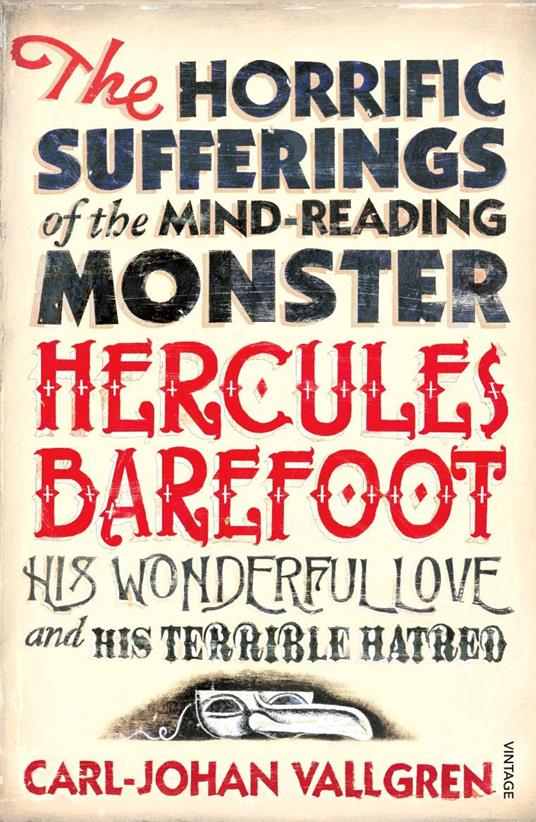 The Horrific Sufferings Of The Mind-Reading Monster Hercules Barefoot