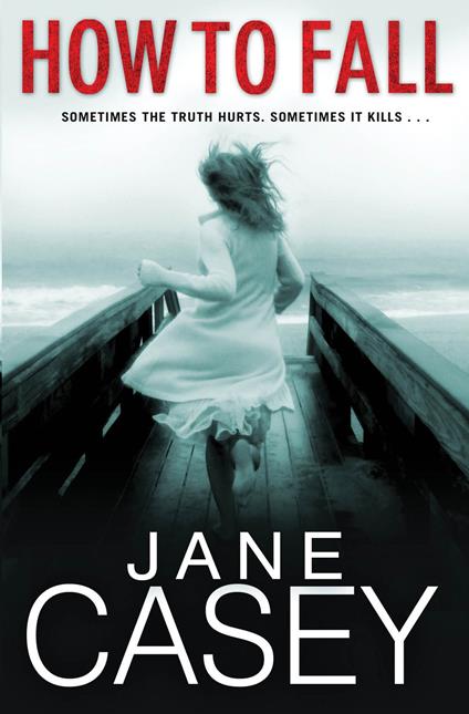 How to Fall - Jane Casey - ebook