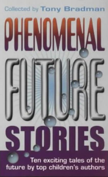 Phenomenal Future Stories - Tony Bradman - ebook