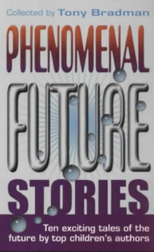 Phenomenal Future Stories - Tony Bradman - ebook