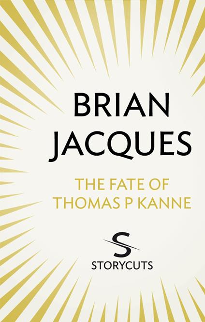 The Fate of Thomas P Kanne (Storycuts) - Brian Jacques - ebook