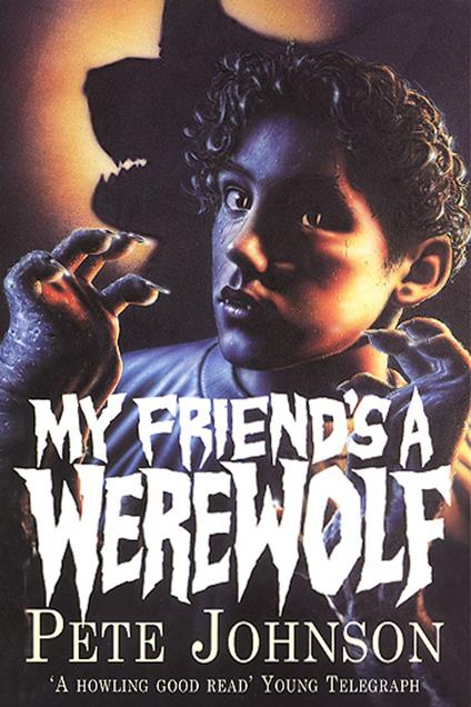 My Friend's A Werewolf - Pete Johnson - ebook