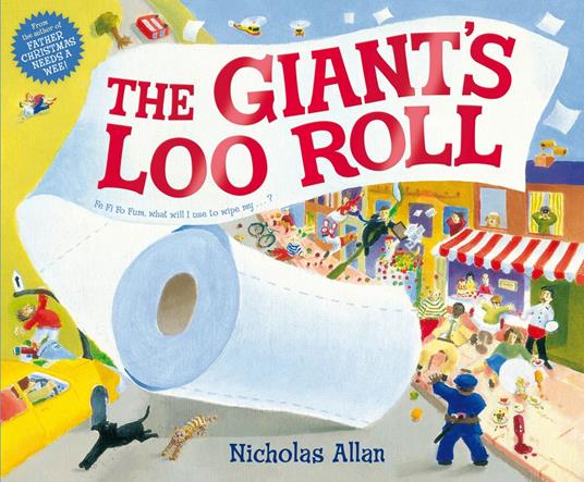 The Giant's Loo Roll - Nicholas Allan,Sue Buswell - ebook