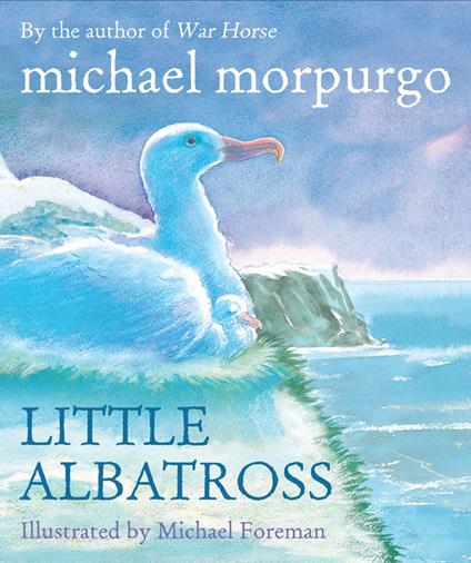 Little Albatross - Michael Morpurgo,Michael Foreman - ebook